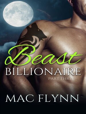 cover image of Beast Billionaire #3 (Bad Boy Alpha Billionaire Werewolf Shifter Romance)
